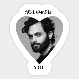 All I want is YOU. Sticker